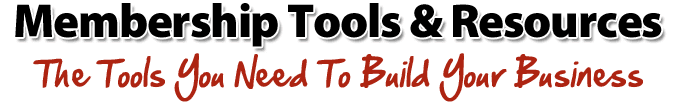 Membership Tools & Resources